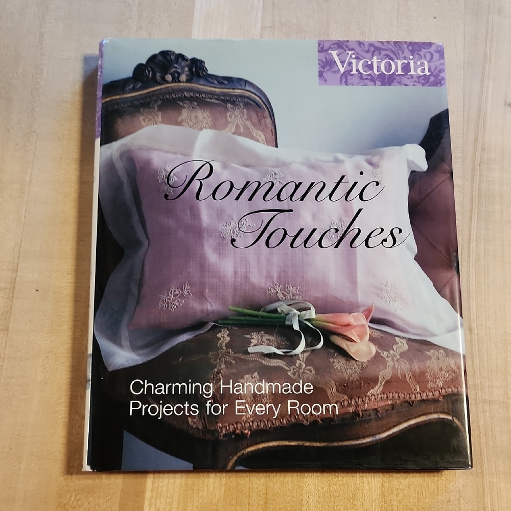 Romantic Touches, Book By Victoria Magazine- Great Condition